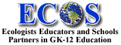 Ecologists Educators and Schools:Partners in GK-12 Education